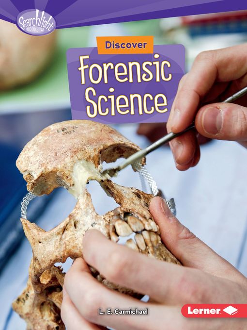 Title details for Discover Forensic Science by L. E. Carmichael - Available